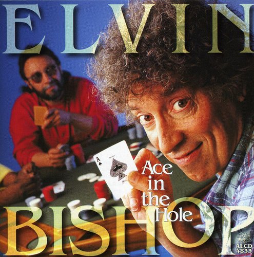 ELVIN BISHOP  ACE IN THE HOLE - CD