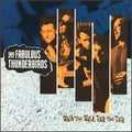 FABULOUS THUNDERBIRDS , THE  WALK THAT WALK TALK THAT TALK - CD