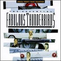FABULOUS THUNDERBIRDS  THE ESSENTIAL - CD