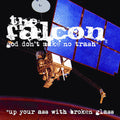 FALCON , THE   GOD DON'T MAKE NO TRASH - CD