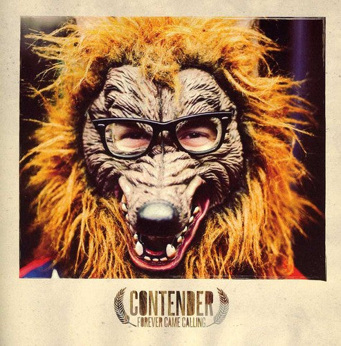 FOREVER CAME CALLING   CONTENDER - CD