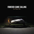 FOREVER CAME CALLING  WHAT MATTERS MOST - CD