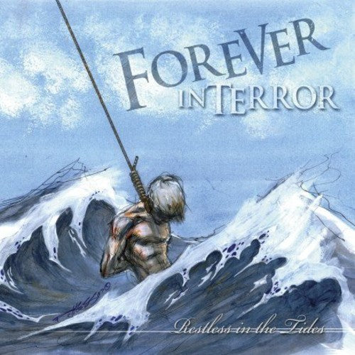 FOREVER IN TERROR   RELENTLESS IN THE TIDES - CD