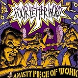 FOUR LETTER WORD  A NASTY PIECE OF WORK - CD