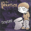 FRANTICS , THE   DOWNER - CD