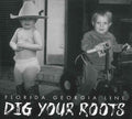 FLORIDA GEORGIA LINE   DIG YOUR ROOTS - CD