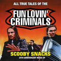 Fun Lovin Criminals Scooby Snacks - RSD VINYL