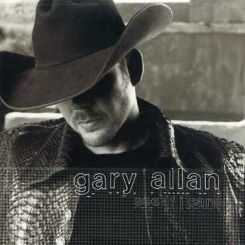 GARY ALLAN  SEE IF I CARE - CD