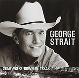 GEORGE STRAIT  SOMEWHERE DOWN IN TEXAS - CD