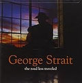 GEORGE STRAIT  THE ROAD LESS TRAVELED - CD