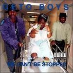 GETO BOYS   WE CAN'T BE STOPPED - CD