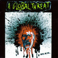 GLOBAL THREAT , A    UNTIL WE DIE - CD