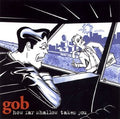 GOB   HOW FAR SHALLOW TAKES YOU - CD