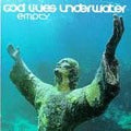 GOD LIVES UNDERWATER  EMPTY - CD
