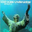 GOD LIVES UNDERWATER  EMPTY - CD