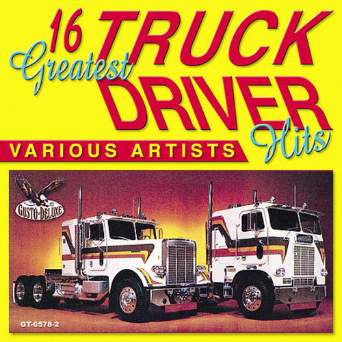 GREATEST 16 TRUCK DRIVER HITS - CD