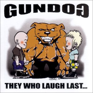 GUNNDOG   THEY WHO LAUGH LAST - CD