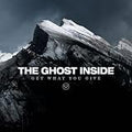 Ghost Inside Get What You Give GD VG - VINYL