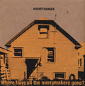 HARVEY DANGER  WHERE HAVE ALL THE MERRYMAKERS GONE - CD