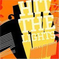 HIT THE LIGHTS  UNTIL WE GET CAUGHT - CD