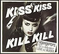HORRORPOPS   KISS KISS KILL KILL - CD