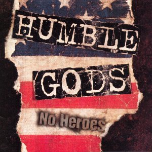 HUMBLE GODS   NO HEROES - CD