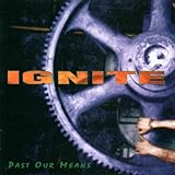IGNITE  PAST OUR MEANS - CD