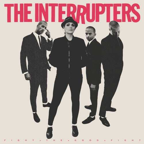 INTERRUPTERS , THE   FIGHT THE GOOD FIGHT - CD