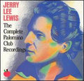 JERRY LEE LEWIS  THE COMPLETE PALOMINO CLUB RECORDINGS - CD