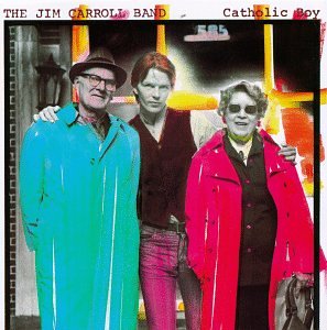 JIM CARROLL BAND   CATHOLIC BOY - CD