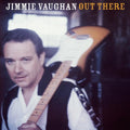JIMMIE VAUGHN  OUT THERE - CD