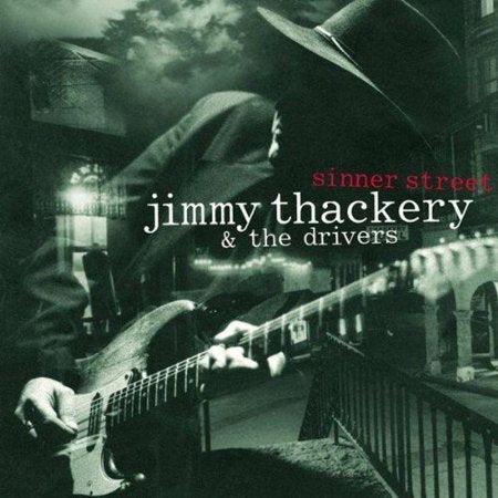 JIMMY THACKERY & THE DRIVERS   SINNER STREET - CD