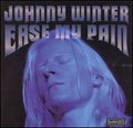 JOHNNY WINTER   EASE MY PAIN - CD