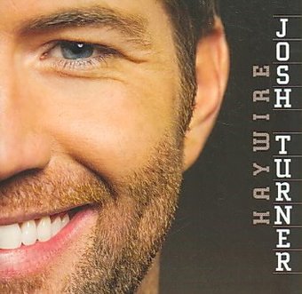 JOSH TURNER  HAYWIRE - CD