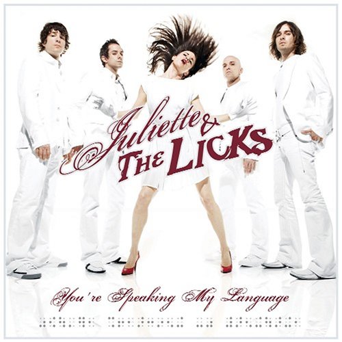 JULIETTE & THE LICKS   YOU'RE SPEAKING MY LANGUAGE - CD
