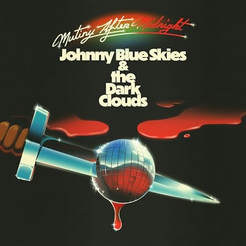 Johnny Blue Skies & the Dark Clouds Mutiny After Midnight - VINYL