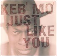 KEB'MO'   JUST LIKE YOU - CD