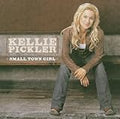 KELLY PICKLER  SMALL TOWN GIRL  - CD
