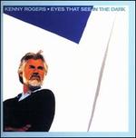 KENNY ROGERS   EYES THAT SEE IN THE DARK - CD