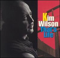 KIM WILSON   THAT'S LIFE - CD