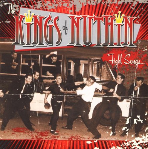 KINGS OF NUTHIN' , THE   FIGHT SONGS - CD