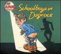 KINKS   SCHOOLBOYS IN DISGRACE - CD