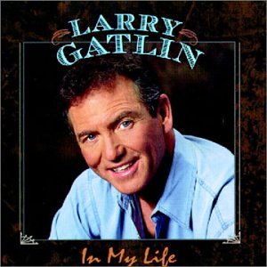 LARRY GATLIN  IN MY LIFE - CD