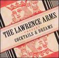 LAWRENCE ARMS ,  THE   COCKTAILS & DREAMS  - CD