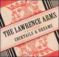LAWRENCE ARMS ,  THE   COCKTAILS & DREAMS  - CD