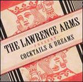 LAWRENCE ARMS ,  THE   COCKTAILS & DREAMS  - CD