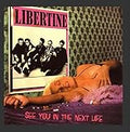 LIBERTINE  SEE YOU IN THE NEXT LIFE - CD