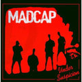 MADCAP  UNDER SUSPICION - CD