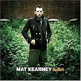 MAT KEARNEY  BULLET - CD