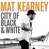 MAT KEARNEY  CITY OF BLACK & WHITE - CD